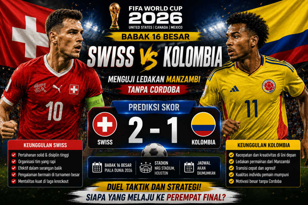 Analisis taktik, kondisi skuad, dan prediksi skor laga babak 16 besar Piala Dunia 2026 antara Swiss vs Kolombia di Vancouver. Siapa amankan tiket perempat final terakhir?