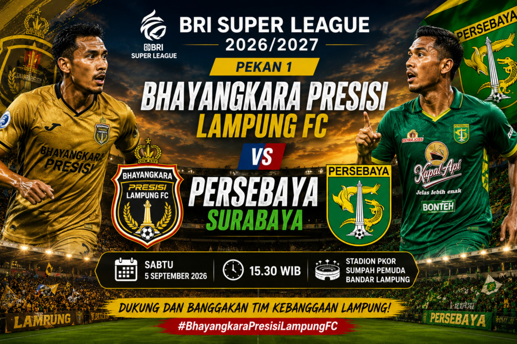 Bhayangkara Presisi Lampung FC vs Persebaya Surabaya pada pekan pertama BRI Super League 2026/2027 di Stadion PKOR Sumpah Pemuda, Bandar Lampung