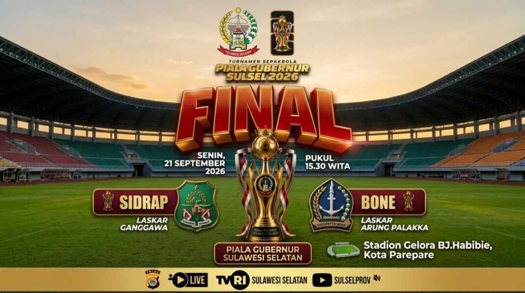 Sidrap United dan Bone Beramal FC pada final Piala Gubernur Sulawesi Selatan 2026 di Stadion Gelora BJ Habibie, Parepare, Senin (21/9/2026) pukul 15.30 WITA