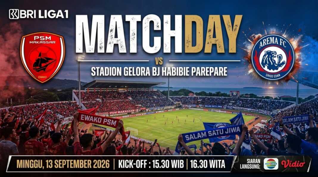Jadwal PSM Makassar vs Arema FC di Stadion Gelora BJ Habibie, Parepare, Minggu (13/9/2026). Laga kandang perdana Pasukan Ramang kick-off 16.30 WITA.