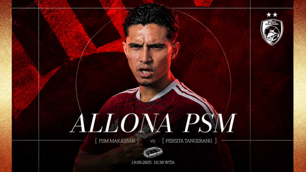 Prediksi Susunan Pemain PSM vs Persita dan Jadwal Siaran Langsung Sore Ini