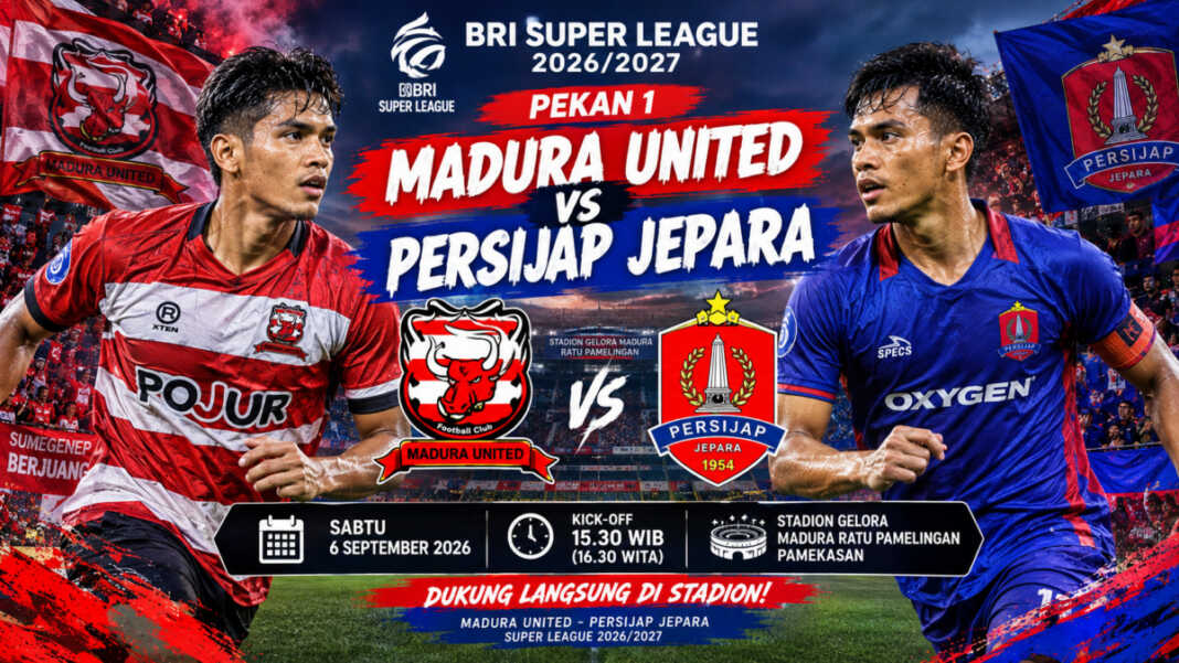 Madura United vs Persijap Jepara tersaji di Pamekasan pada pekan pertama Super League 2026/2027