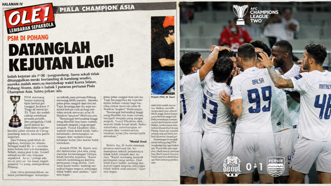 Persib Bandung menang 1-0 atas FC Seoul di Seoul. Hasil tersebut kembali mengingatkan catatan PSM Makassar yang lebih dulu mengalahkan Pohang Steelers pada 1996