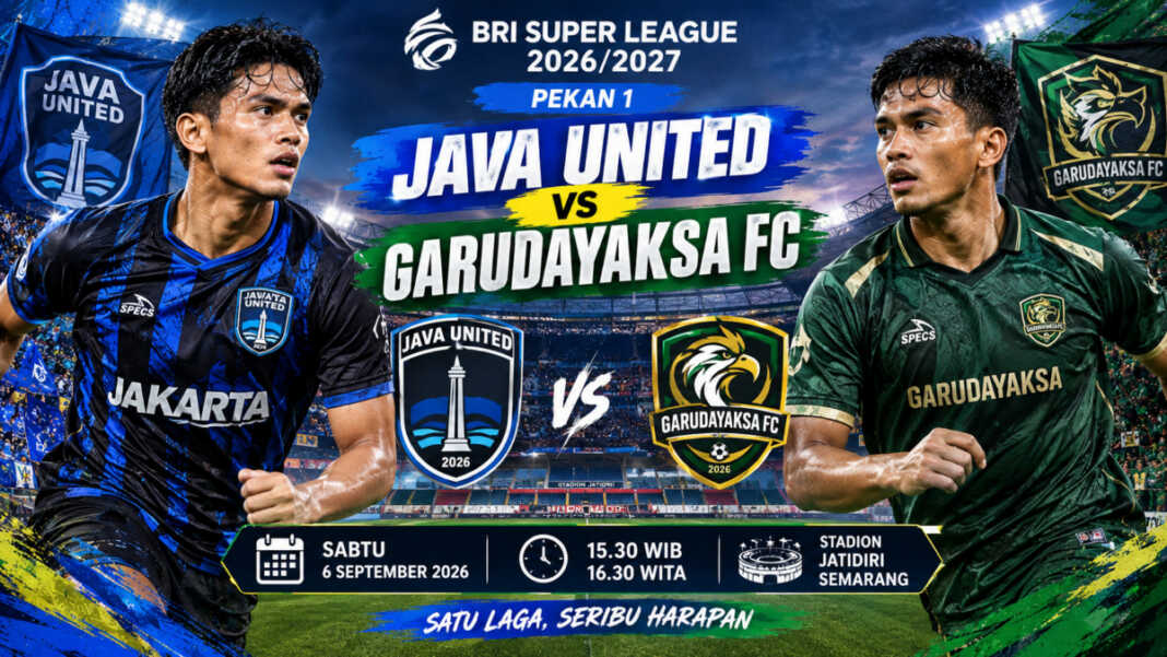 Java United vs Garudayaksa FC pada Super League 2026/2027 di Stadion Jatidiri