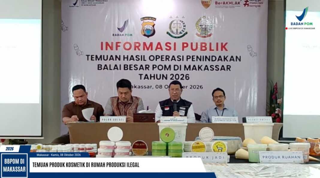 BBPOM Makassar membongkar produksi kosmetik ilegal di Gowa dalam informasi publik temuan hasil penindakan, Kamis (8/10/2026)
